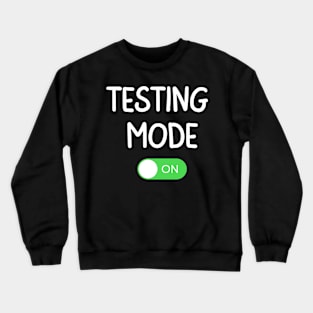 Teacher Testing Crewneck Sweatshirt